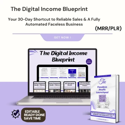 The Digital Income Blueprint: Your 30-Day Shortcut to Reliable Sales & A Fully Automated Faceless Business