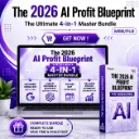 The 2026 AI Profit Blueprint: The Ultimate 4-in-1 Master Bundle
