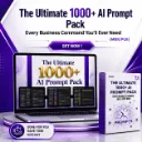 The Ultimate 1000+ AI Prompt Pack: Every Business Command You'll Ever Need