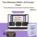 The Ultimate 1000+ AI Prompt Pack: Every Business Command You'll Ever Need